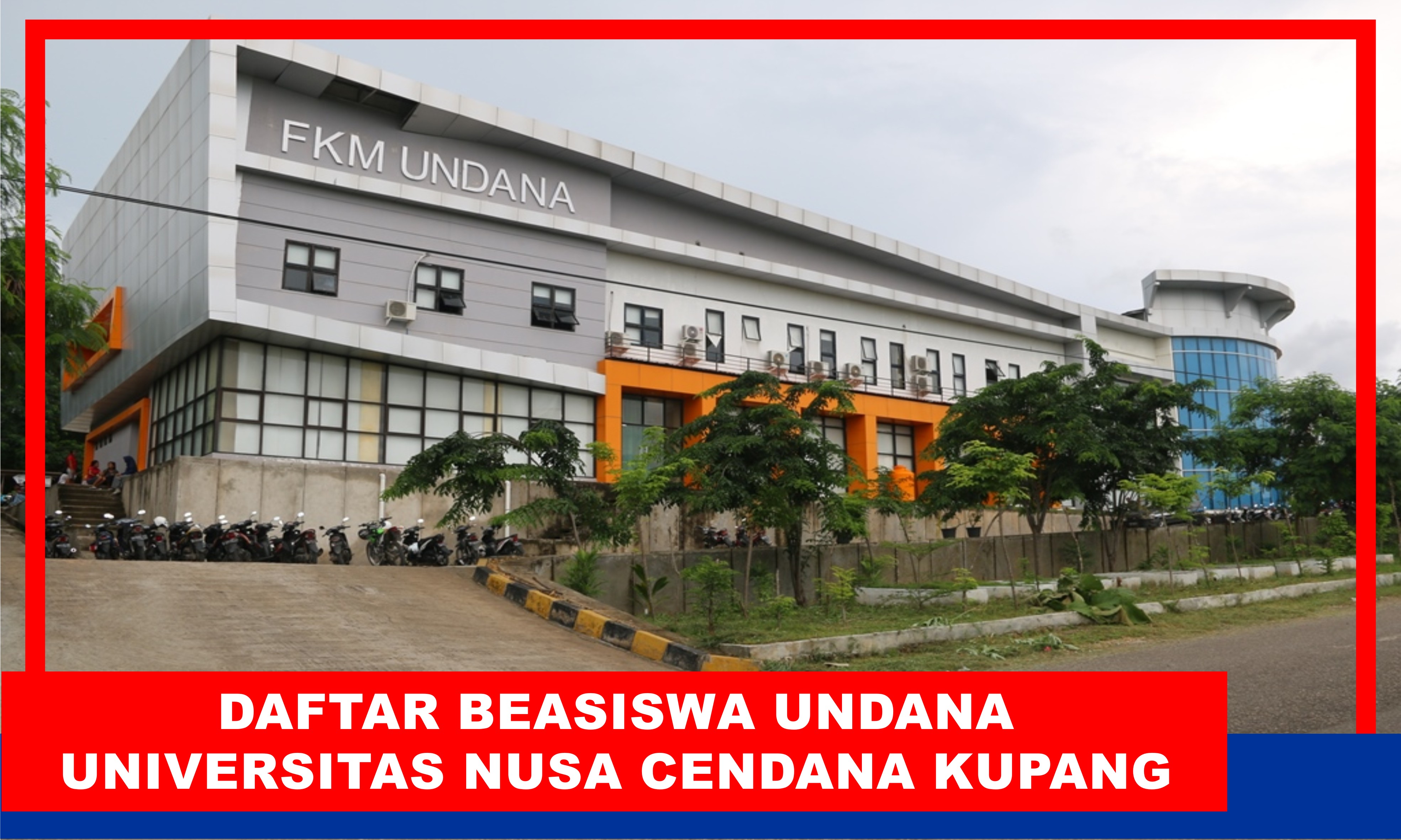 Beasiswa Universitas Nusa Cendana (UNDANA) Kupang Tahun 2024 2025